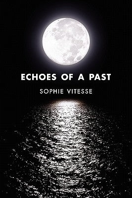 Echoes of a Past by Vitesse, Sophie