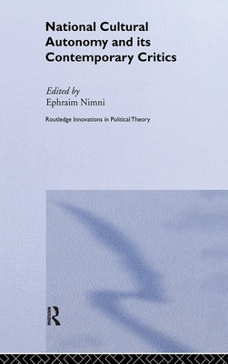 National-Cultural Autonomy and its Contemporary Critics by Nimni, Ephraim