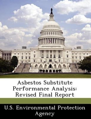 Asbestos Substitute Performance Analysis: Revised Final Report by 