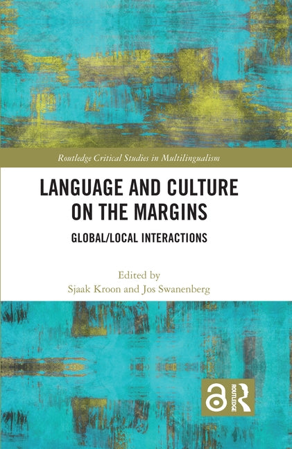 Language and Culture on the Margins: Global/Local Interactions by Kroon, Sjaak