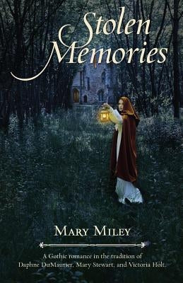 Stolen Memories by Miley, Mary