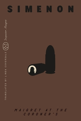 Maigret at the Coroner's (Inspector Maigret) by Simenon, Georges