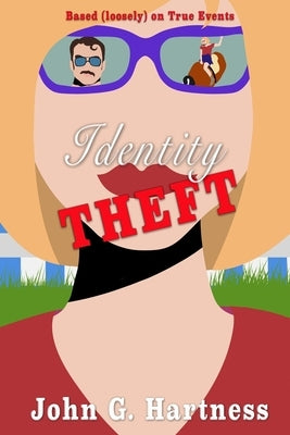 Identity Theft by Hartness, John G.
