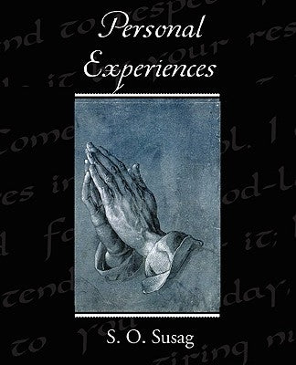 Personal Experiences by Susag, S. O.