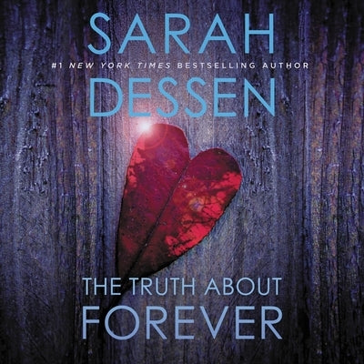 The Truth about Forever by Dessen, Sarah