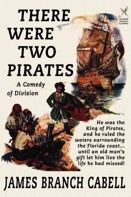 There Were Two Pirates by Cabell, James Branch