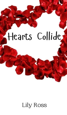 Hearts Collide by Ross, Lily