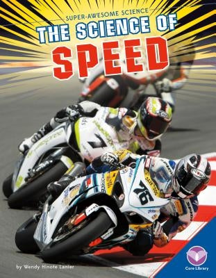Science of Speed by Lanier, Wendy H.
