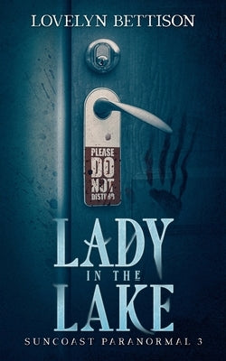 Lady in the Lake by Bettison, Lovelyn