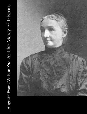 At The Mercy of Tiberius by Wilson, Augusta Evans