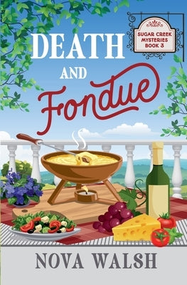 Death and Fondue by Walsh, Nova
