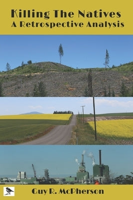 Killing the Natives: A Retrospective Analysis by Schneider, Pauline P.