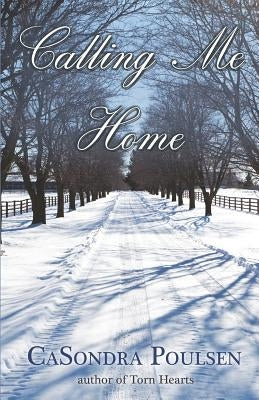 Calling Me Home by Poulsen, Casondra