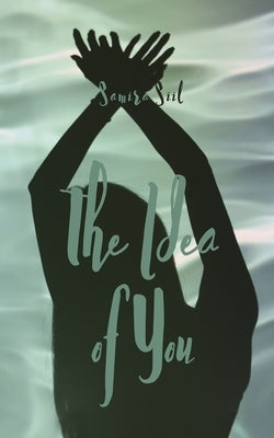 The Idea Of You by Siil, Samira