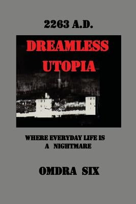 Dreamless Utopia by Six, Omdra