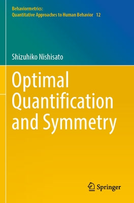 Optimal Quantification and Symmetry by Nishisato, Shizuhiko