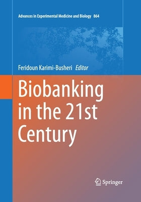 Biobanking in the 21st Century by Karimi-Busheri, Feridoun