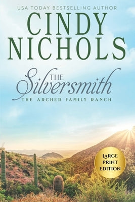 The Silversmith Large Print Edition by Nichols, Cindy