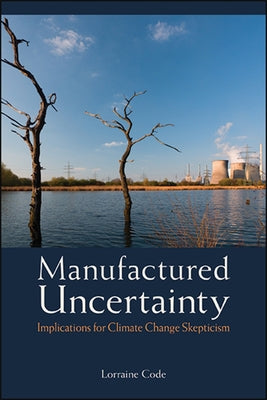 Manufactured Uncertainty by Code, Lorraine