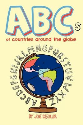 ABCs of COUNTRIES AROUND the GLOBE by Lahr, B.