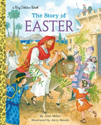 The Story of Easter: A Christian Book for Kids by Miller, Jean