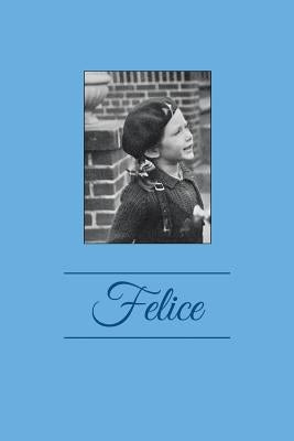 Felice by Horwitz, Felice
