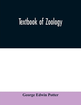 Textbook of zoology by Edwin Potter, George