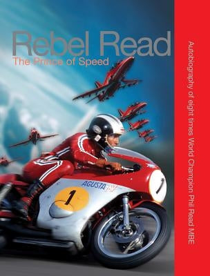 Rebel Read-Op/HS: The Prince of Speed by Read, Phil