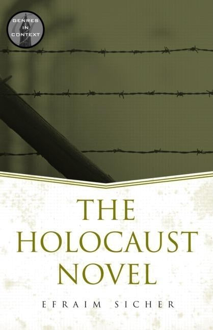 The Holocaust Novel by Sicher, Efraim
