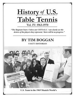 History of U.S. Table Tennis Volume 4 by Boggan, Tim