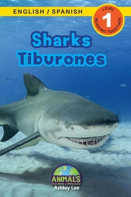 Sharks / Tiburones: Bilingual (English / Spanish) (Ingl?s / Espa?ol) Animals That Make a Difference! (Engaging Readers, Level 1) by Lee, Ashley