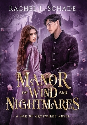 Manor of Wind and Nightmares by Schade, Rachel L.