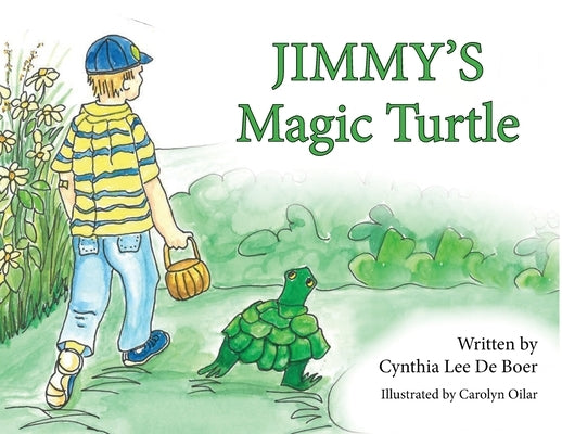 Jimmy's Magic Turtle by de Boer, Cynthia Lee