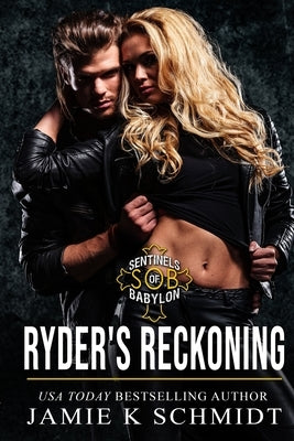 Ryder's Reckoning: Sentinels of Babylon MC Romance Book 4 (S.O.B.) by Lunsford, Sara