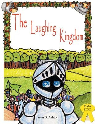 The Laughing Kingdom by Ashton, Jason D.