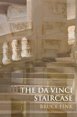 The Da Vinci Staircase: Love and Turbulence in the Loire Valley by Fink, Bruce