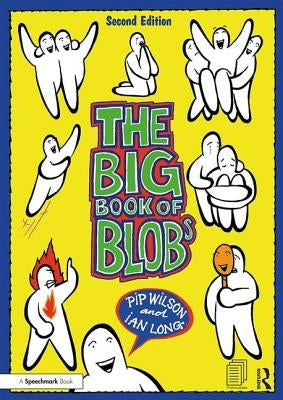 The Big Book of Blobs by Wilson, Pip