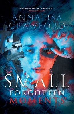 Small Forgotten Moments by Crawford, Annalisa
