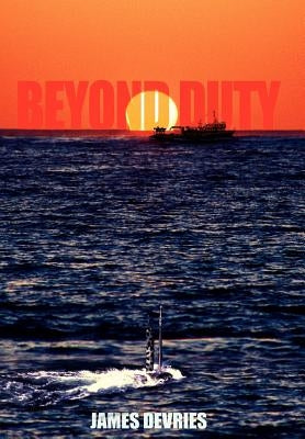 Beyond Duty by DeVries, James