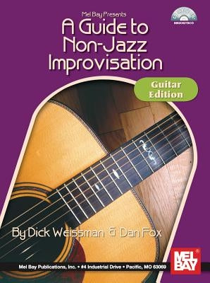 A Guide to Non-Jazz Improvisation [With CD (Audio)] by Weissman, Dick