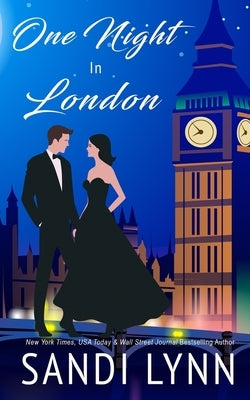 One Night In London: A Billionaire Romance by Lynn, Sandi