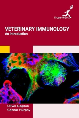 Veterinary Immunology: An Introduction by Gagnon, Oliver