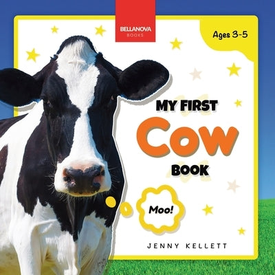 My First Cow Book: Activities and Fun Facts About Cows for Kids 3-5 by Kellett, Jenny