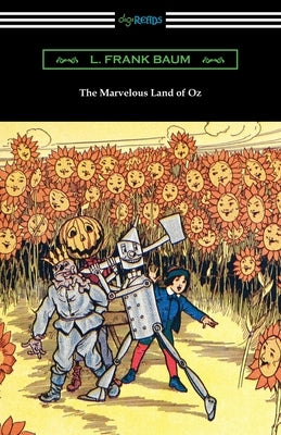 The Marvelous Land of Oz by Baum, L. Frank