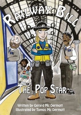 Railway Bill: The Pop Star by MC Dermott, Gerard