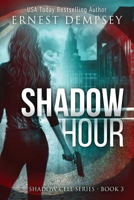 Shadow Hour: A Shadow Cell Thriller by Whited, Jason