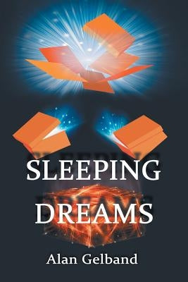 Sleeping Dreams by Gelband, Alan