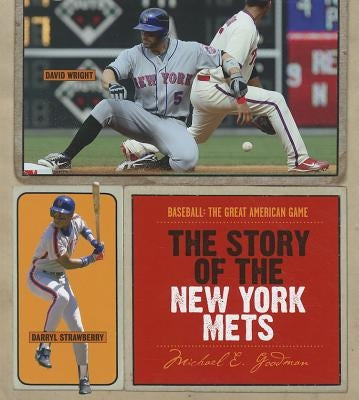 The Story of the New York Mets by Goodman, Michael E.