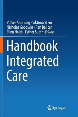 Handbook Integrated Care by Amelung, Volker