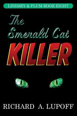 The Emerald Cat Killer: The Lindsey & Plum Detective Series, Book Eight by Lupoff, Richard A.